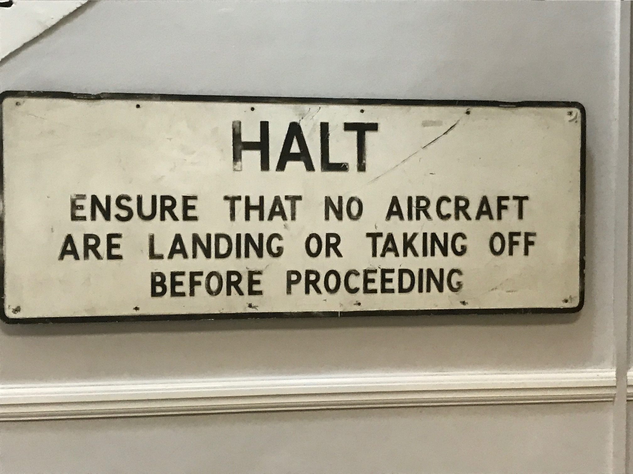 Croydon Airport: "Halt. Ensure that no Aircraft are landing or taking off before proceeding."