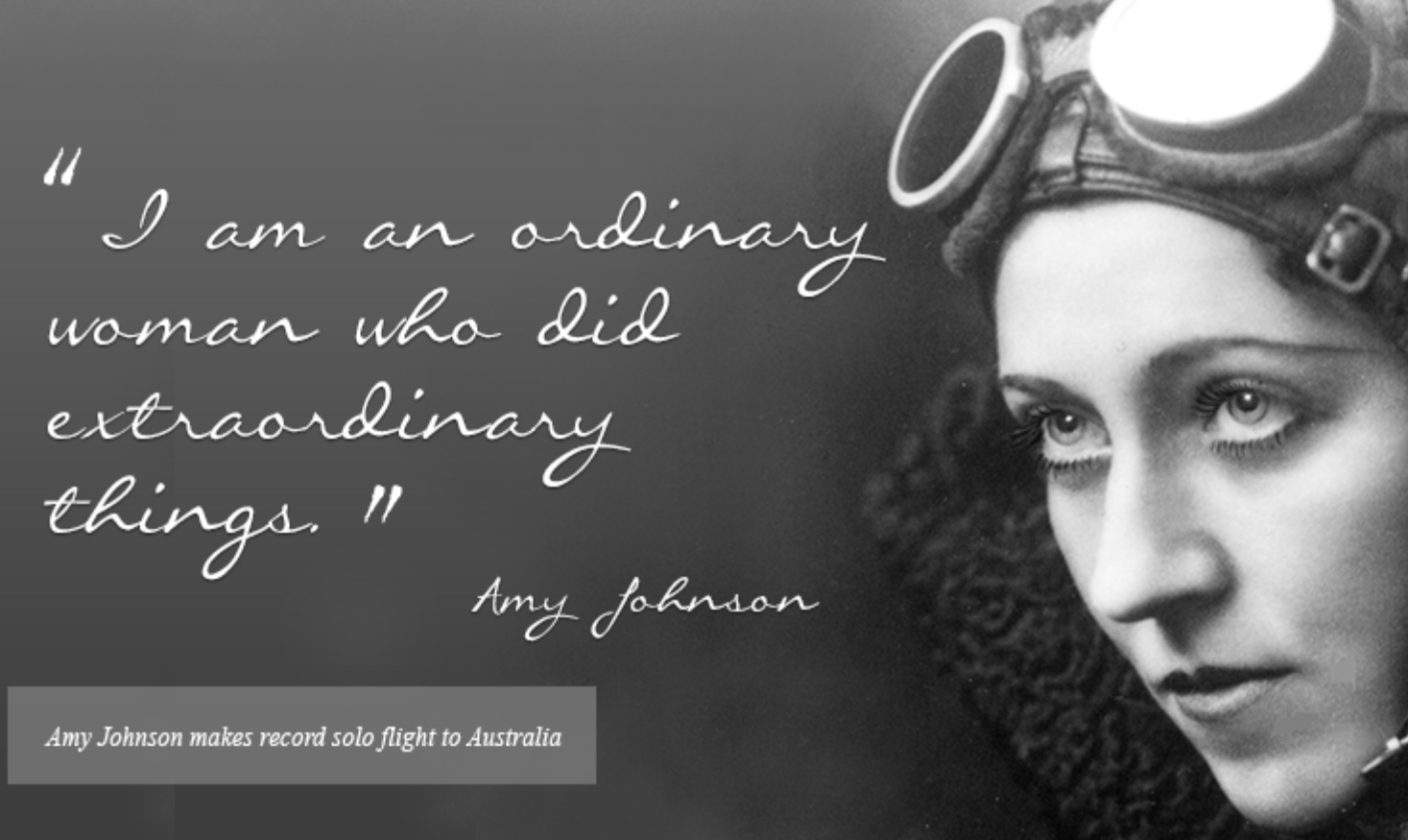 Croydon Airport. "I am an ordinary woman who did extraordinary things." Amy Johnson.