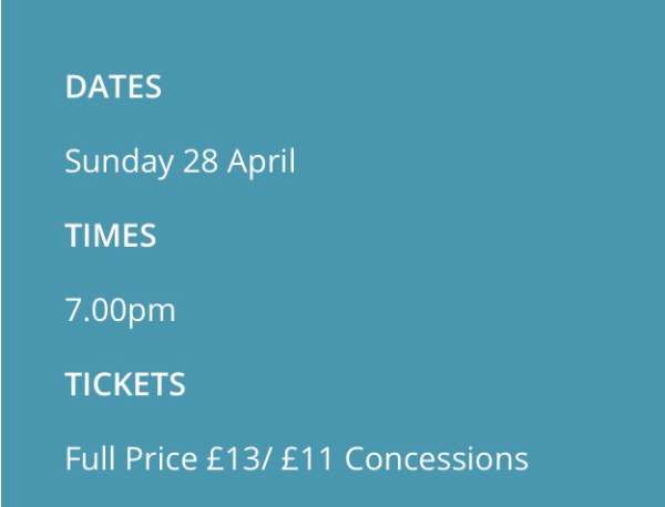 Tickets: £13 or £11 for concessions.