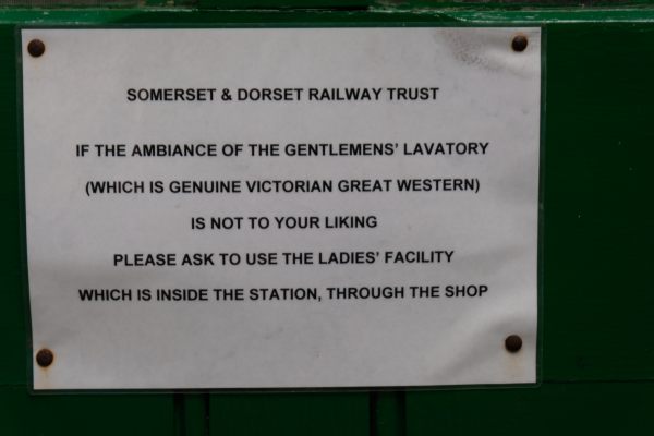 Notice: Somerset & Dorset Railway Trust. If the ambience of the Gnetlemens' (sic) lavatory (which is genuine Victorian Great Western) is not to your liking please ask to use the Ladies' facility which is inside the station, through the shop.