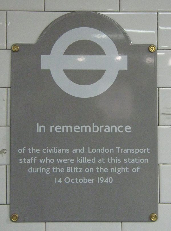 Plaque "In Remembrance of the civilians and London Transport staff who were killed at this station during the Blitz on the night of 14 October 1940".