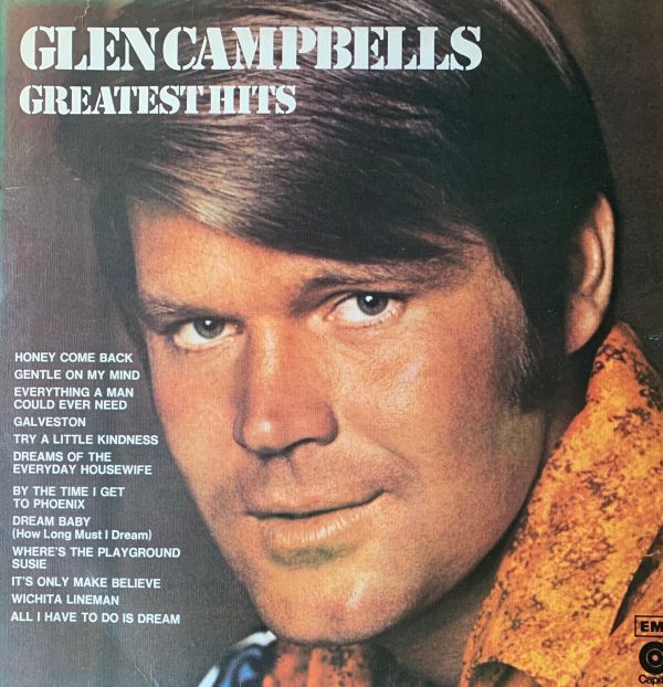 Album cover - "Glenn Campbell's Greatest Hits". Headshot along with a list of tracks.