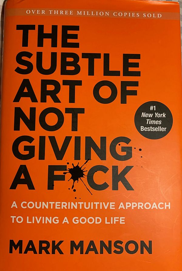 Who Bleedin cares? Front Cover of the book "The Subtle Art of Not Giving a F*ck" by Mark Manson.