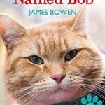 Front cover of the book "A Street Cat Named Bob" by James Bowen.